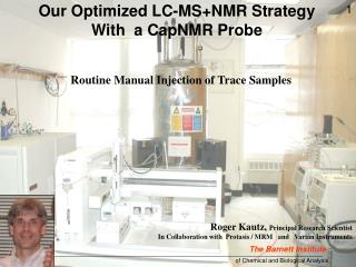 Our Optimized LC-MS+NMR Strategy With a CapNMR Probe