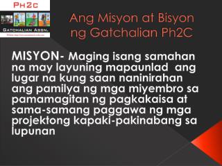 Ang Misyon at Bisyon ng Gatchalian Ph2C