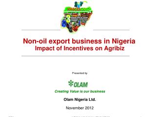 Non-oil export business in Nigeria Impact of Incentives on Agribiz Presented by