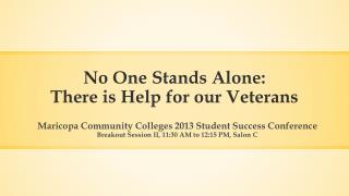 No One Stands Alone: There is Help for our Veterans