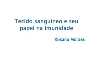 Tecido sanguíneo e seu papel na imunidade