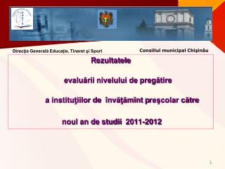 R ezultatele evaluării nivelului de pregătire a instituţiilor de învăţămînt p reşcolar către