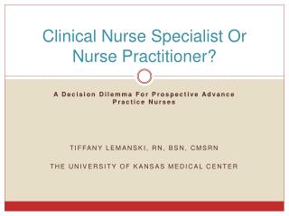 Clinical Nurse Specialist Or Nurse Practitioner?