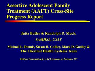 Assertive Adolescent Family Treatment (AAFT) Cross-Site Progress Report