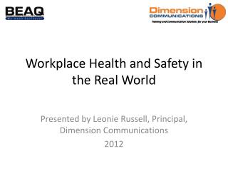 Workplace Health and Safety in the Real World