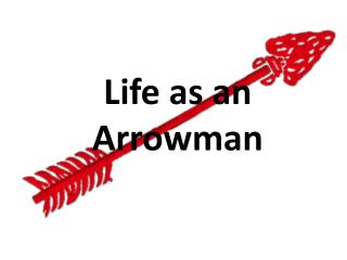 Life as an Arrowman