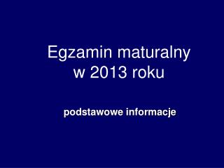 Egzamin maturalny w 2013 roku