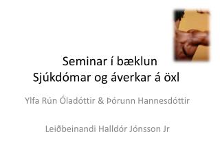 Seminar í bæklun Sjúkdómar og áverkar á öxl