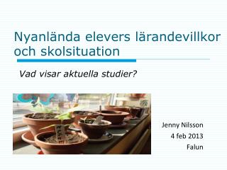 Nyanlända elevers lärandevillkor och skolsituation