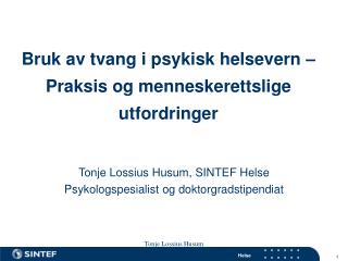 Bruk av tvang i psykisk helsevern – Praksis og menneskerettslige utfordringer