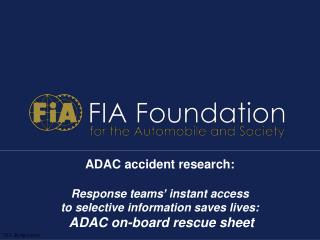 ADAC accident research: Response teams’ instant access to selective information saves lives: