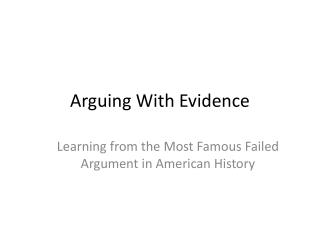 Arguing With Evidence