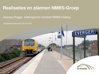 Realisaties en plannen NMBS-Groep