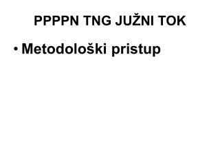 PPPPN TNG JUŽNI TOK