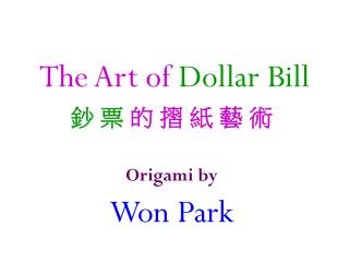 The Art of Dollar Bill