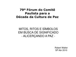 79º Fórum do Comitê Paulista para a Década da Cultura de Paz