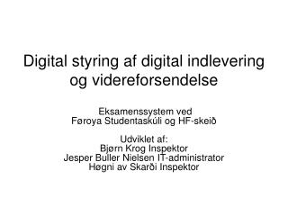 Digital styring af digital indlevering og videreforsendelse