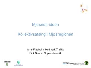 Mjøsnett -ideen Kollektivsatsing i Mjøsregionen