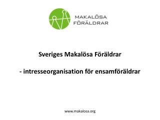 Sveriges Makalösa Föräldrar - intresseorganisation för ensamföräldrar