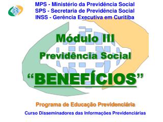 MPS - Ministério da Previdência Social SPS - Secretaria de Previdência Social