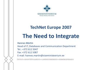 TechNet Europe 2007 The Need to Integrate