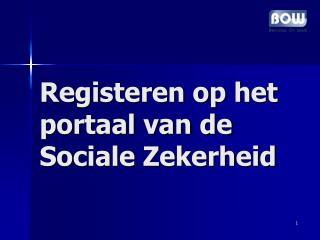 Registeren op het portaal van de Sociale Zekerheid