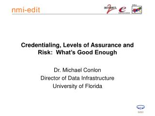 Credentialing, Levels of Assurance and Risk: What’s Good Enough