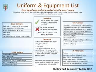 Uniform &amp; Equipment List Every item should be clearly marked with the owner’s name