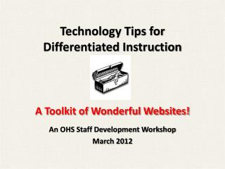 Technology Tips for Differentiated Instruction A Toolkit of Wonderful Websites!