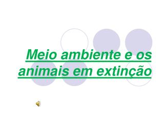 Meio ambiente e os animais em extinção