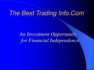 The Best Trading Info.Com ____________________________________________