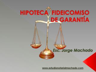 HIPOTECA FIDEICOMISO DE GARANTÍA