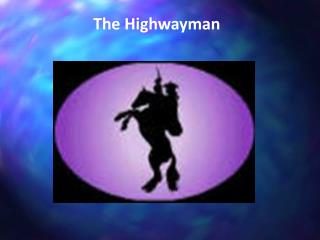 The Highwayman
