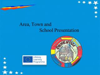 Area, Town and 			School Presentation