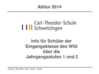 Info für Schüler der Eingangsklasse des WGI über die Jahrgangsstufen 1 und 2