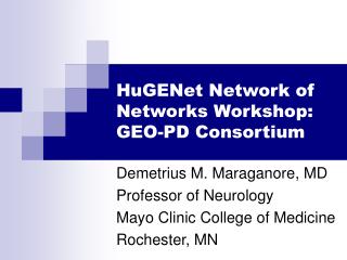 HuGENet Network of Networks Workshop: GEO-PD Consortium