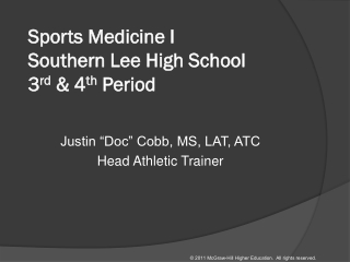 Sports Medicine I Southern Lee High School 3 rd & 4 th Period