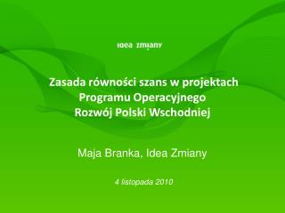 Zasada równości szans w projektach Programu Operacyjnego Rozwój Polski Wschodniej