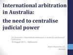 International arbitration in Australia: the need to centralise judicial power