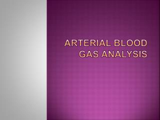 Arterial Blood Gas Analysis