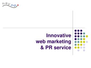 Innovative w eb marketing &amp; PR service
