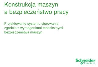 Konstrukcja maszyn a bezpieczeństwo pracy