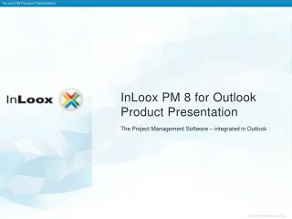 InLoox PM 8 for Outlook Product P resentation