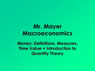 Mr. Mayer Macroeconomics