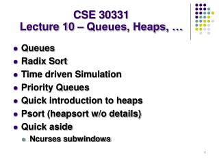 CSE 30331 Lecture 10 – Queues, Heaps, …