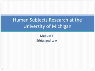 Human Subjects Research at the University of Michigan