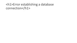 &lt;h1&gt;Error establishing a database connection&lt;/h1&gt;