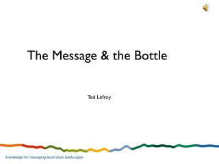 The Message &amp; the Bottle
