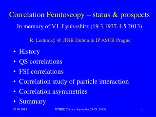 Correlation Femtoscopy – status &amp; prospects