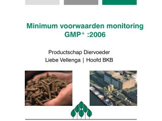 Minimum voorwaarden monitoring GMP + :2006